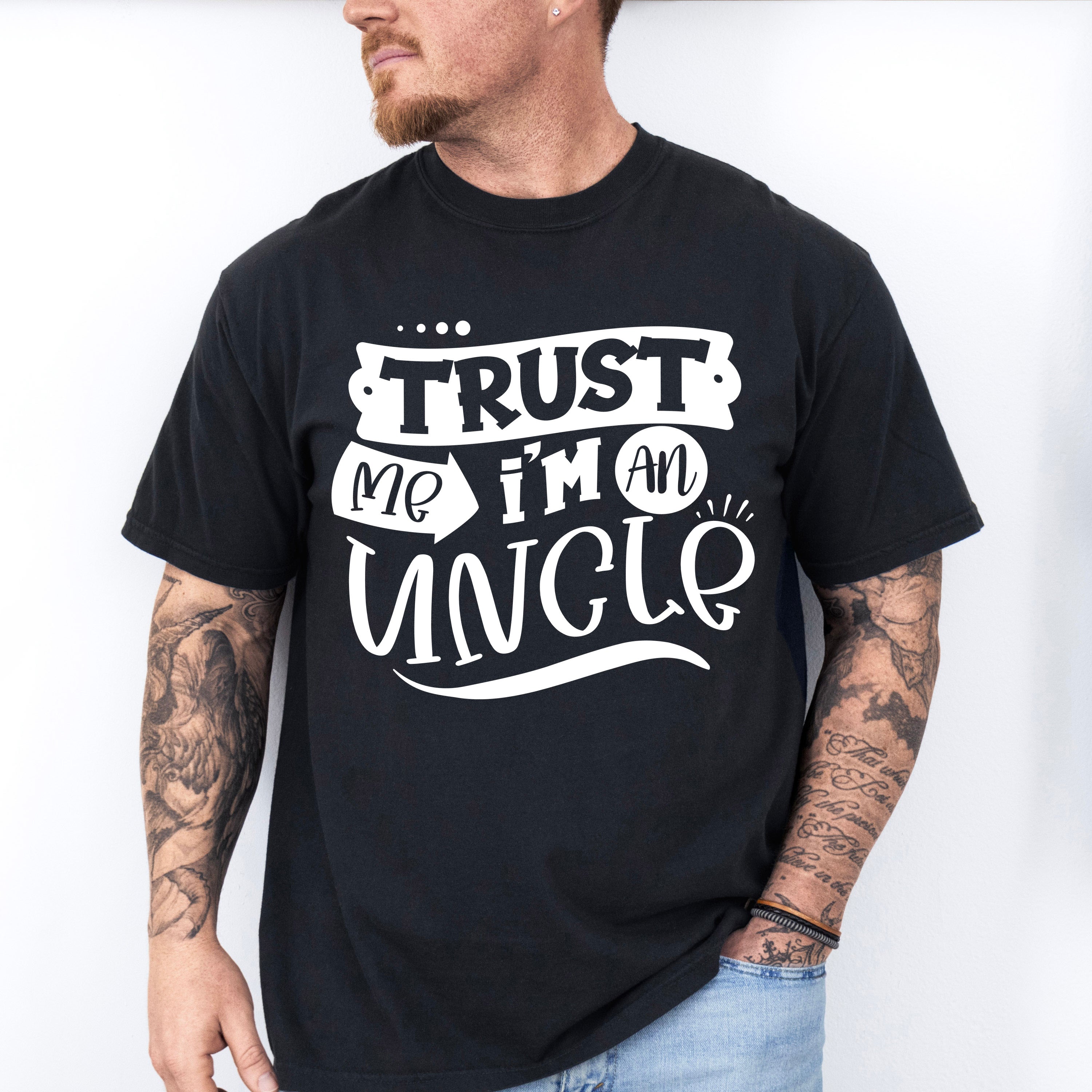 Trust Me I'm An Uncle - Uncle Unisex Crewneck T-Shirt Sweatshirt Hoodie
