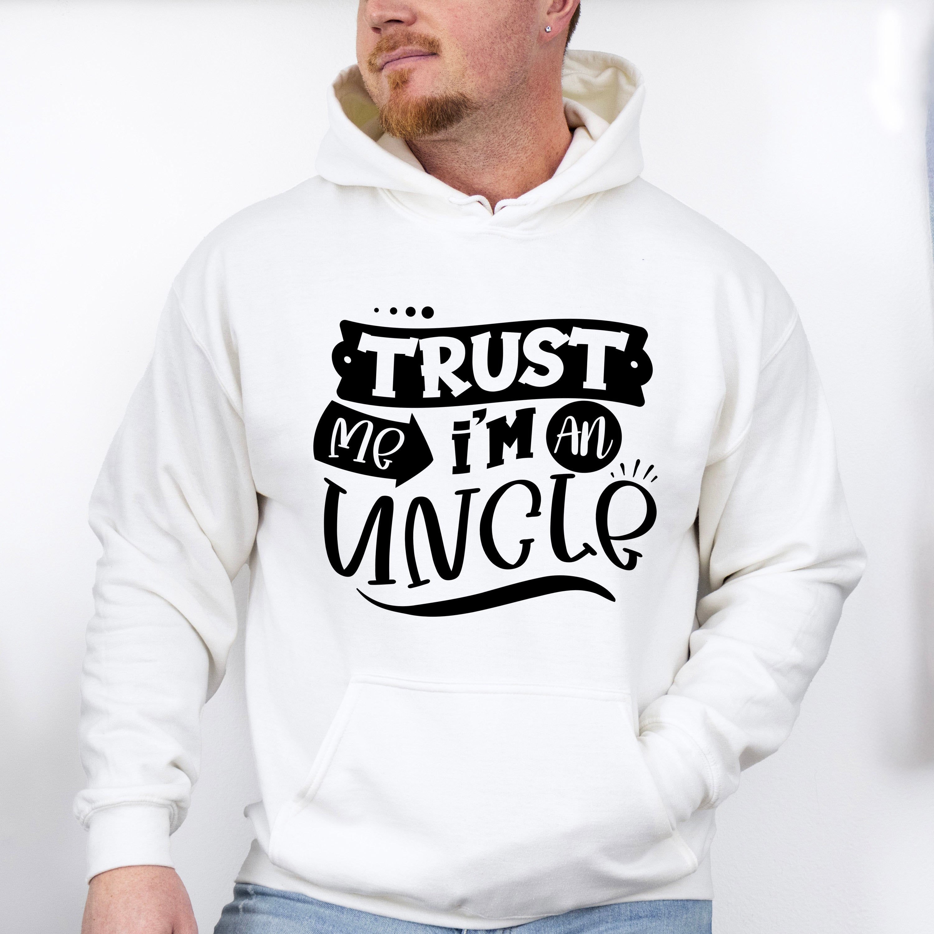 Trust Me I'm An Uncle - Uncle Unisex Crewneck T-Shirt Sweatshirt Hoodie