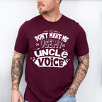 My Uncle Voice - Uncle Unisex Crewneck T-Shirt Sweatshirt Hoodie