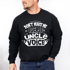My Uncle Voice - Uncle Unisex Crewneck T-Shirt Sweatshirt Hoodie