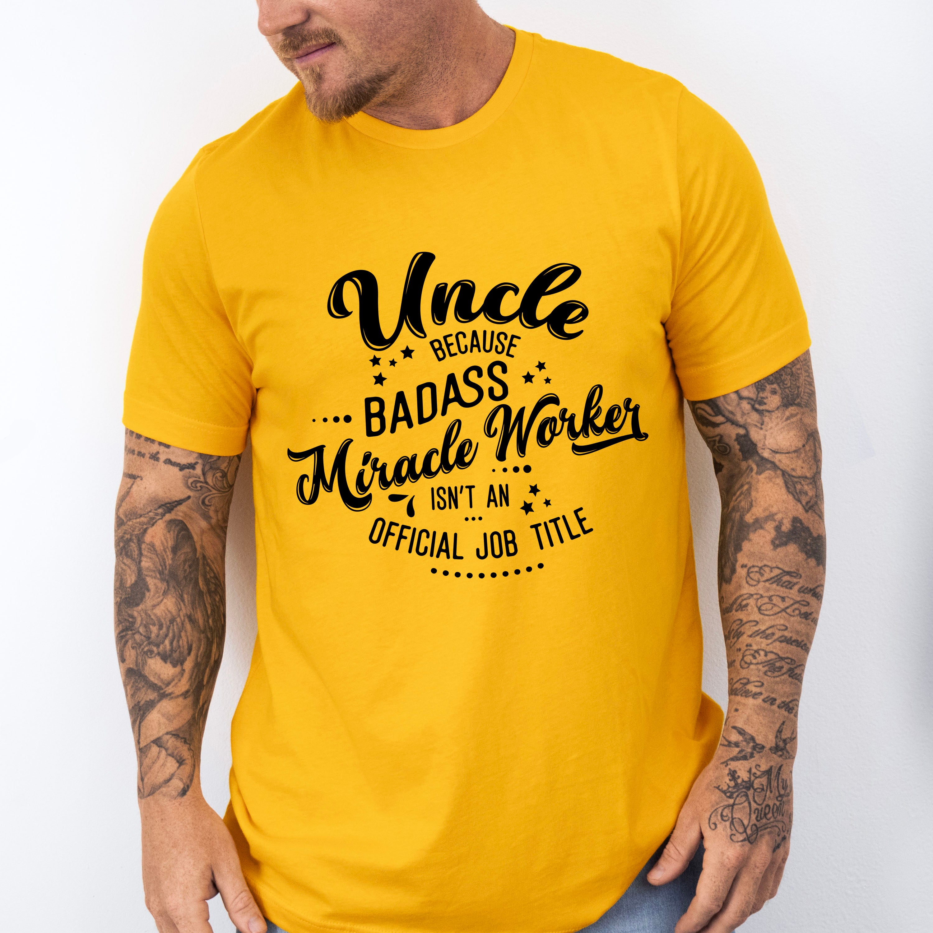 Badass Miracle Worker - Uncle Unisex Crewneck T-Shirt Sweatshirt Hoodie