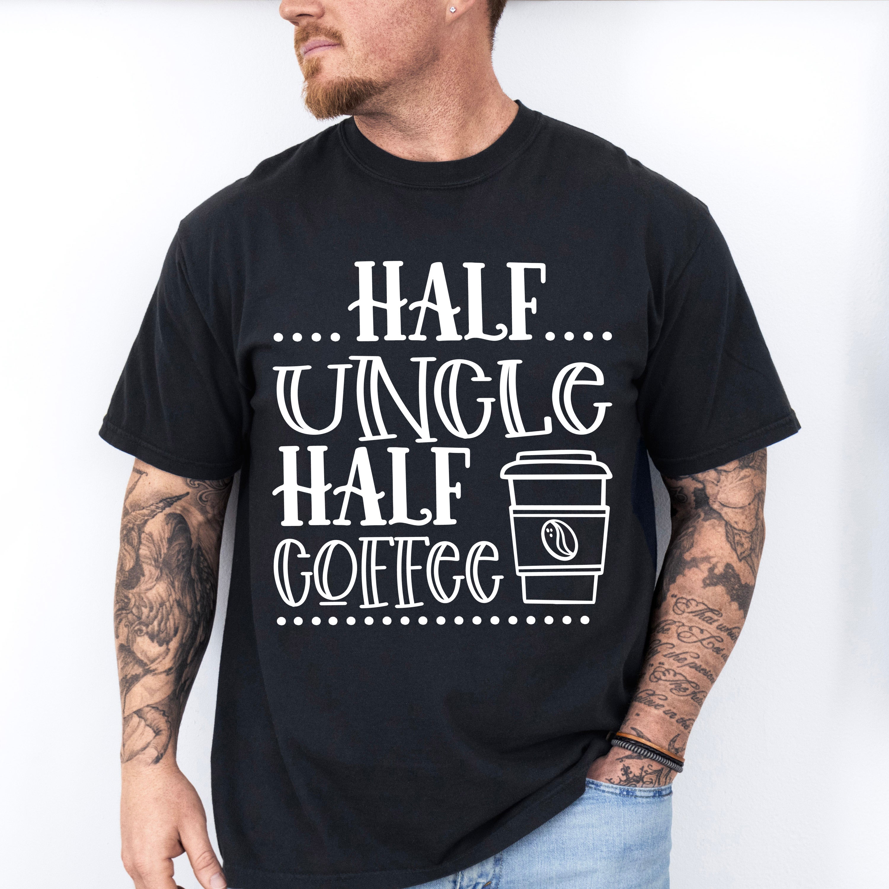 Half Uncle Half Coffee - Uncle Unisex Crewneck T-Shirt Sweatshirt Hoodie