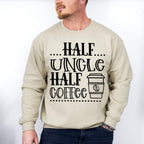 Half Uncle Half Coffee - Uncle Unisex Crewneck T-Shirt Sweatshirt Hoodie