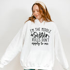 I'm The Middle Sister - Sister Unisex Crewneck T-Shirt Sweatshirt Hoodie