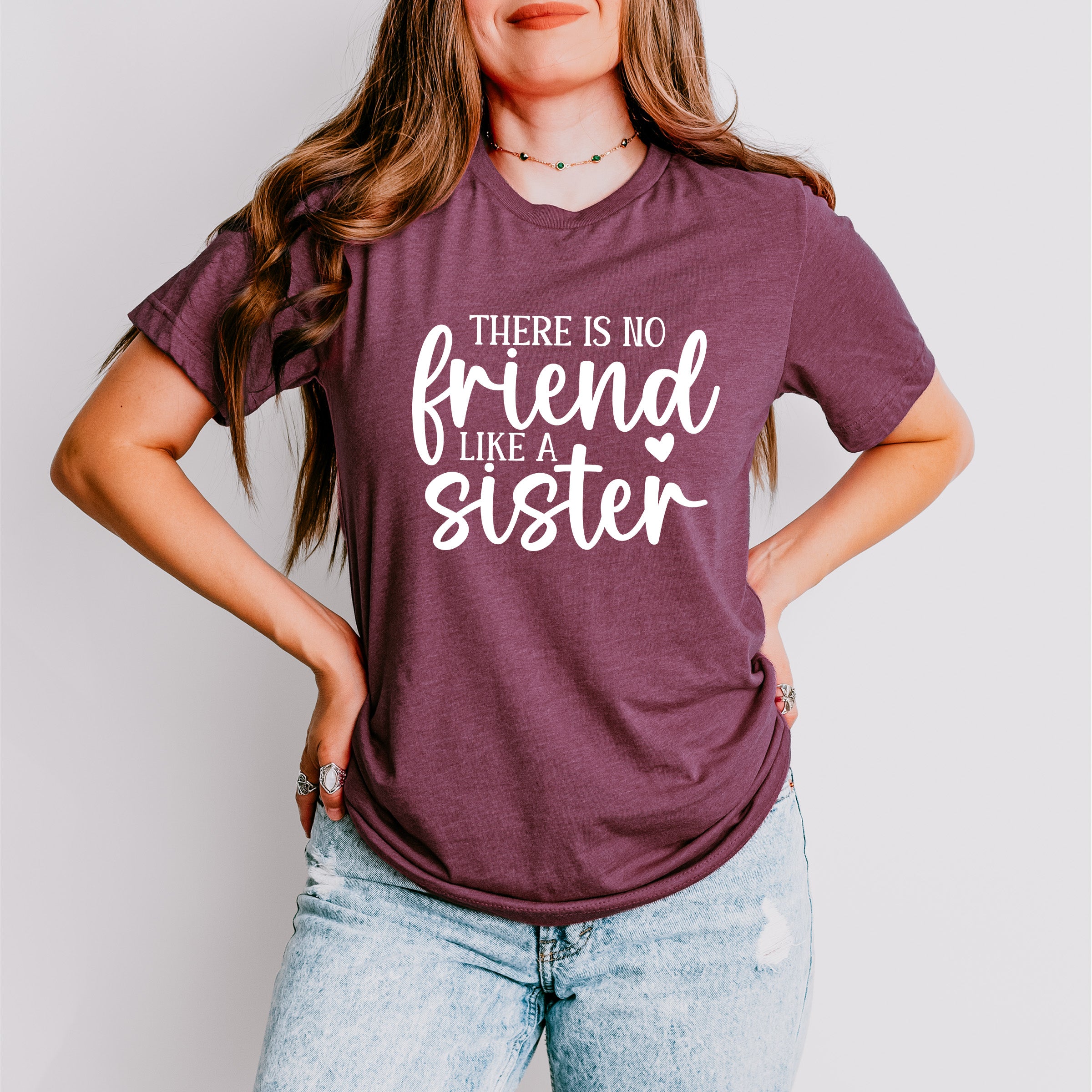No Friend Like A Sister - Sister Unisex Crewneck T-Shirt Sweatshirt Hoodie