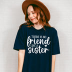 No Friend Like A Sister - Sister Unisex Crewneck T-Shirt Sweatshirt Hoodie