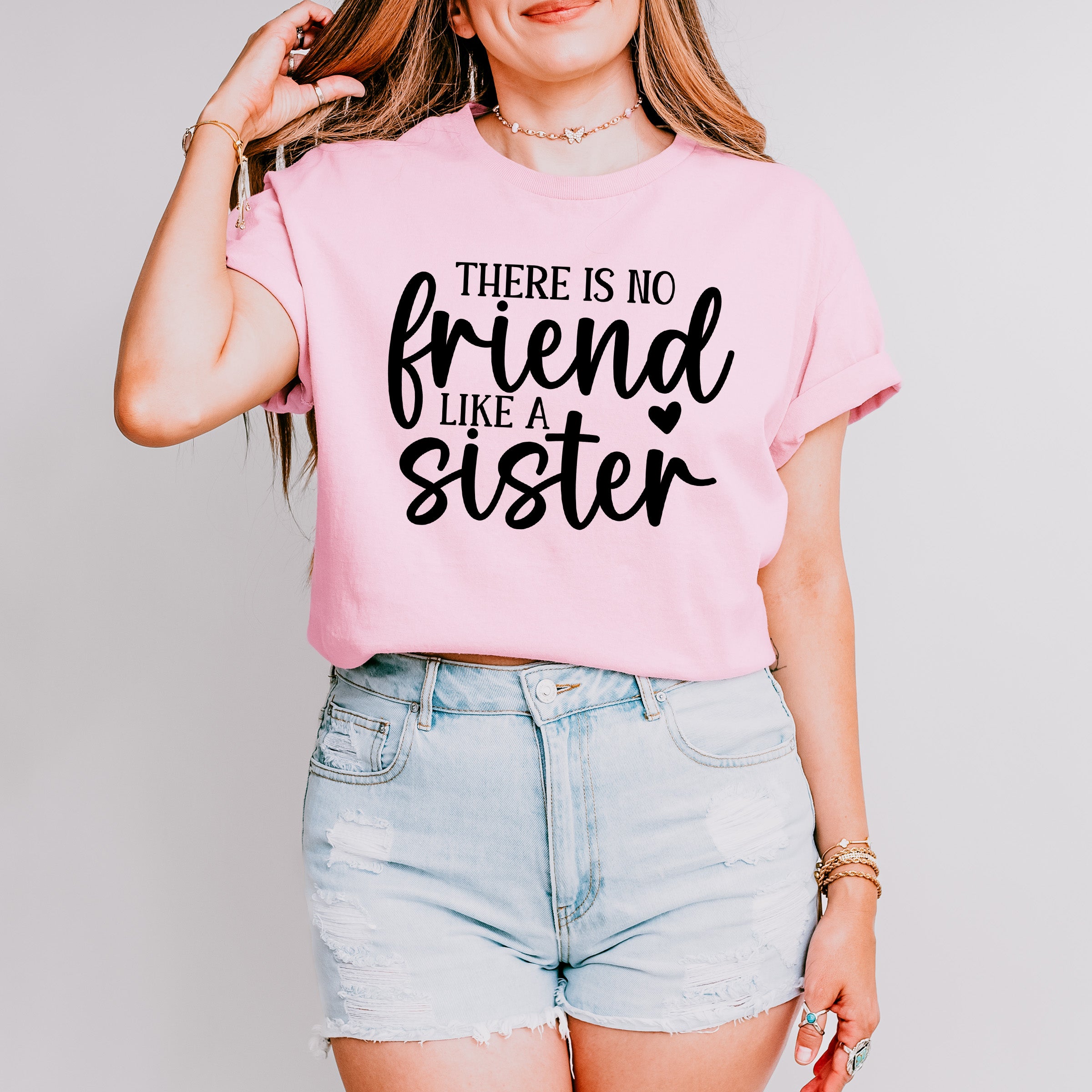 No Friend Like A Sister - Sister Unisex Crewneck T-Shirt Sweatshirt Hoodie