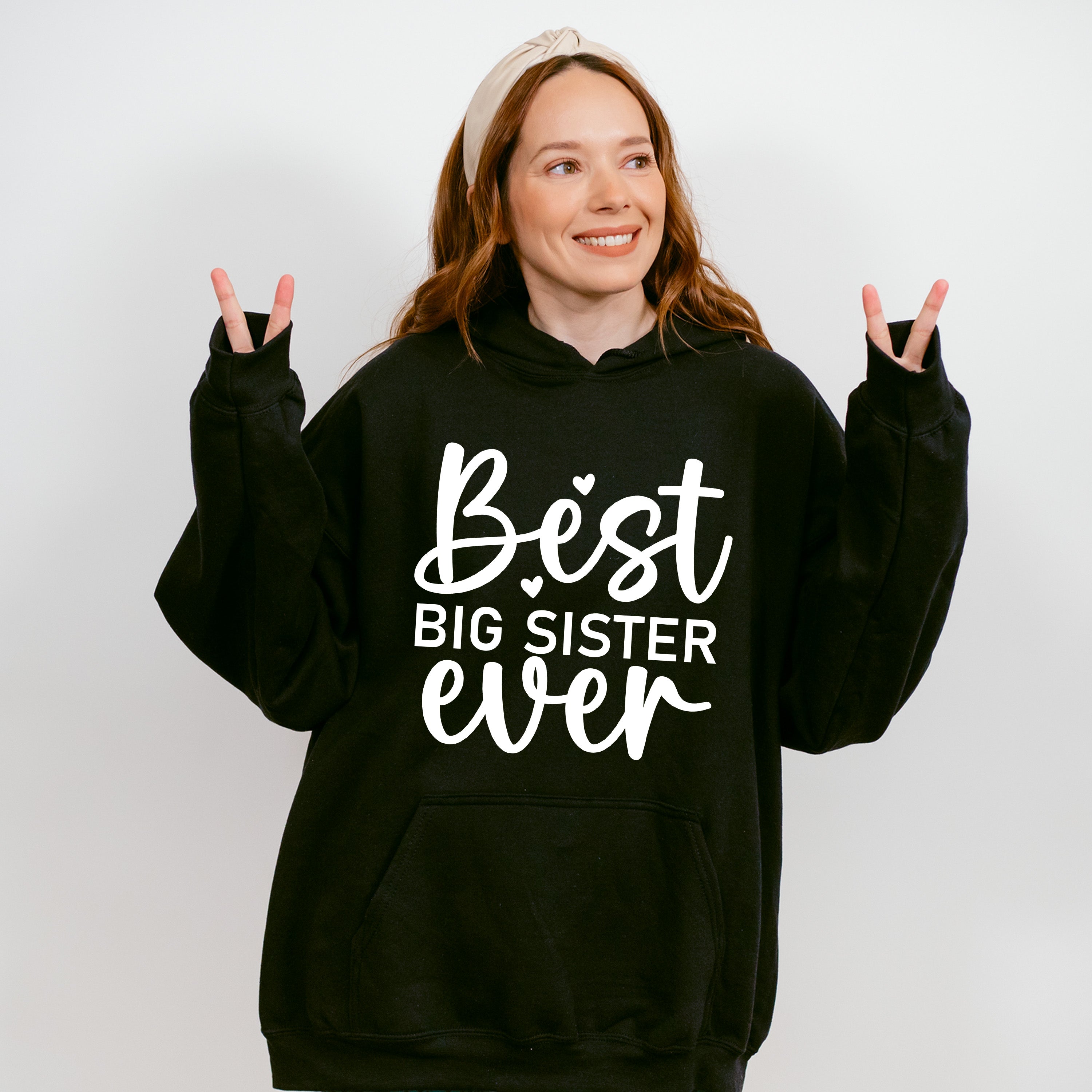 Best Big Sister Ever - Sister Unisex Crewneck T-Shirt Sweatshirt Hoodie