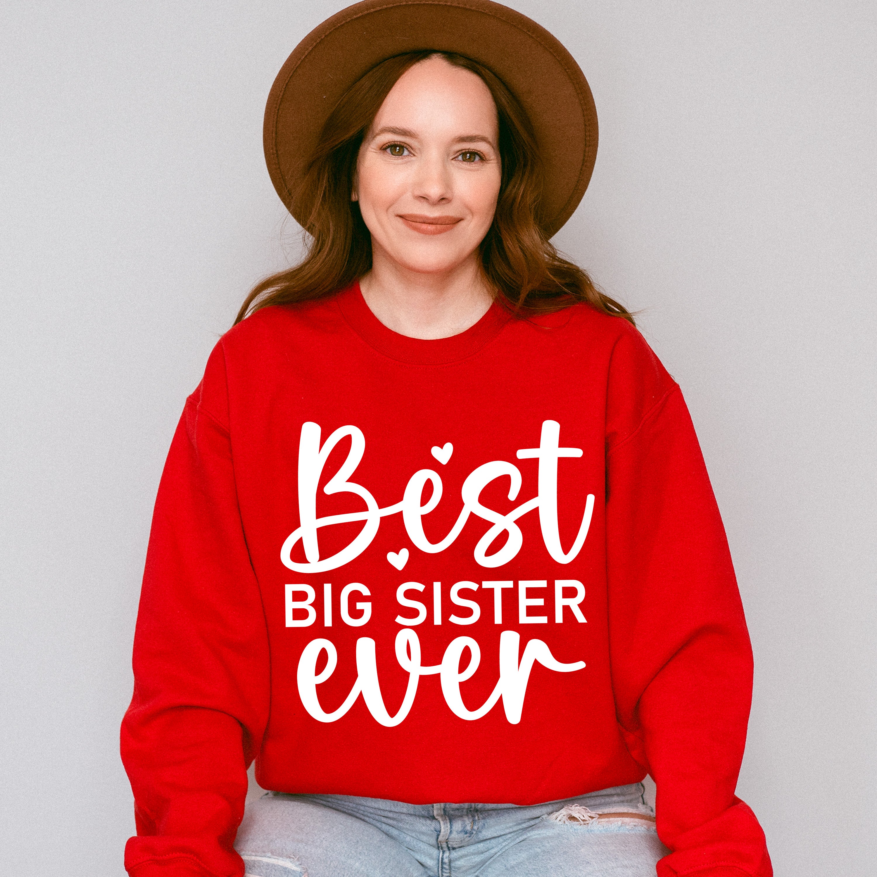 Best Big Sister Ever - Sister Unisex Crewneck T-Shirt Sweatshirt Hoodie