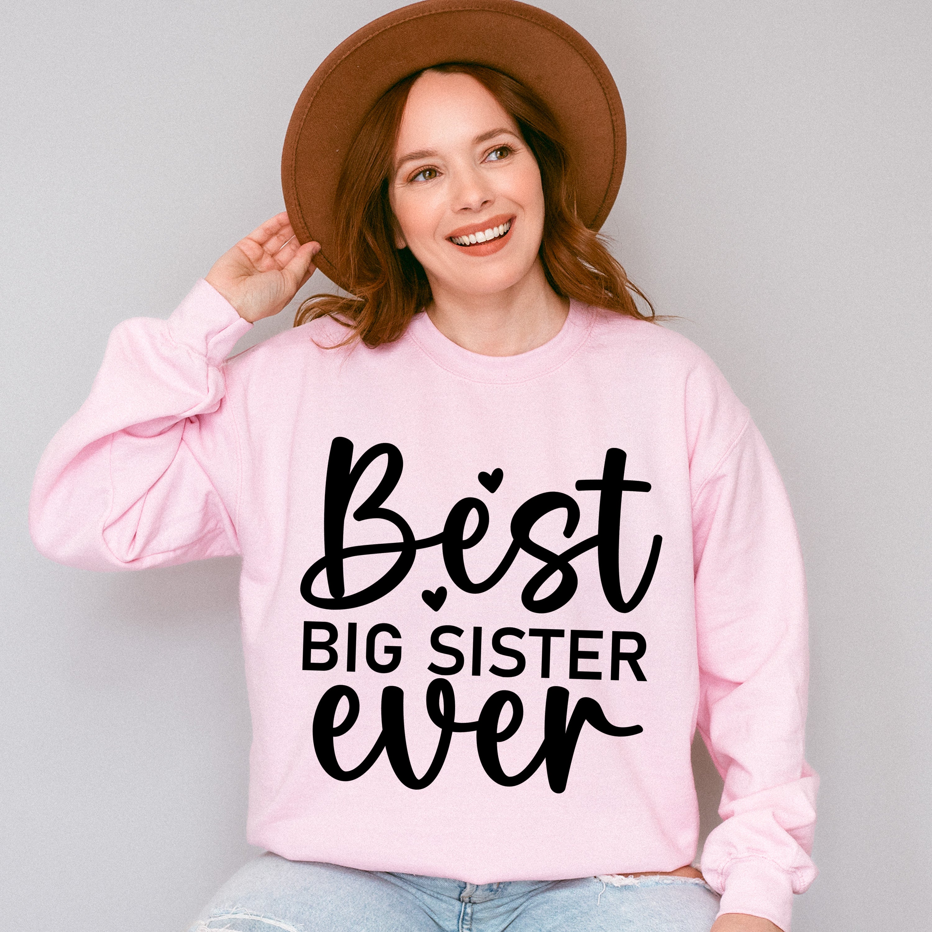 Best Big Sister Ever - Sister Unisex Crewneck T-Shirt Sweatshirt Hoodie