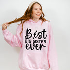 Best Big Sister Ever - Sister Unisex Crewneck T-Shirt Sweatshirt Hoodie