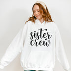 Sister Crew - Sister Unisex Crewneck T-Shirt Sweatshirt Hoodie