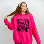 Because I Have A Sister - Sister Unisex Crewneck T-Shirt Sweatshirt Hoodie