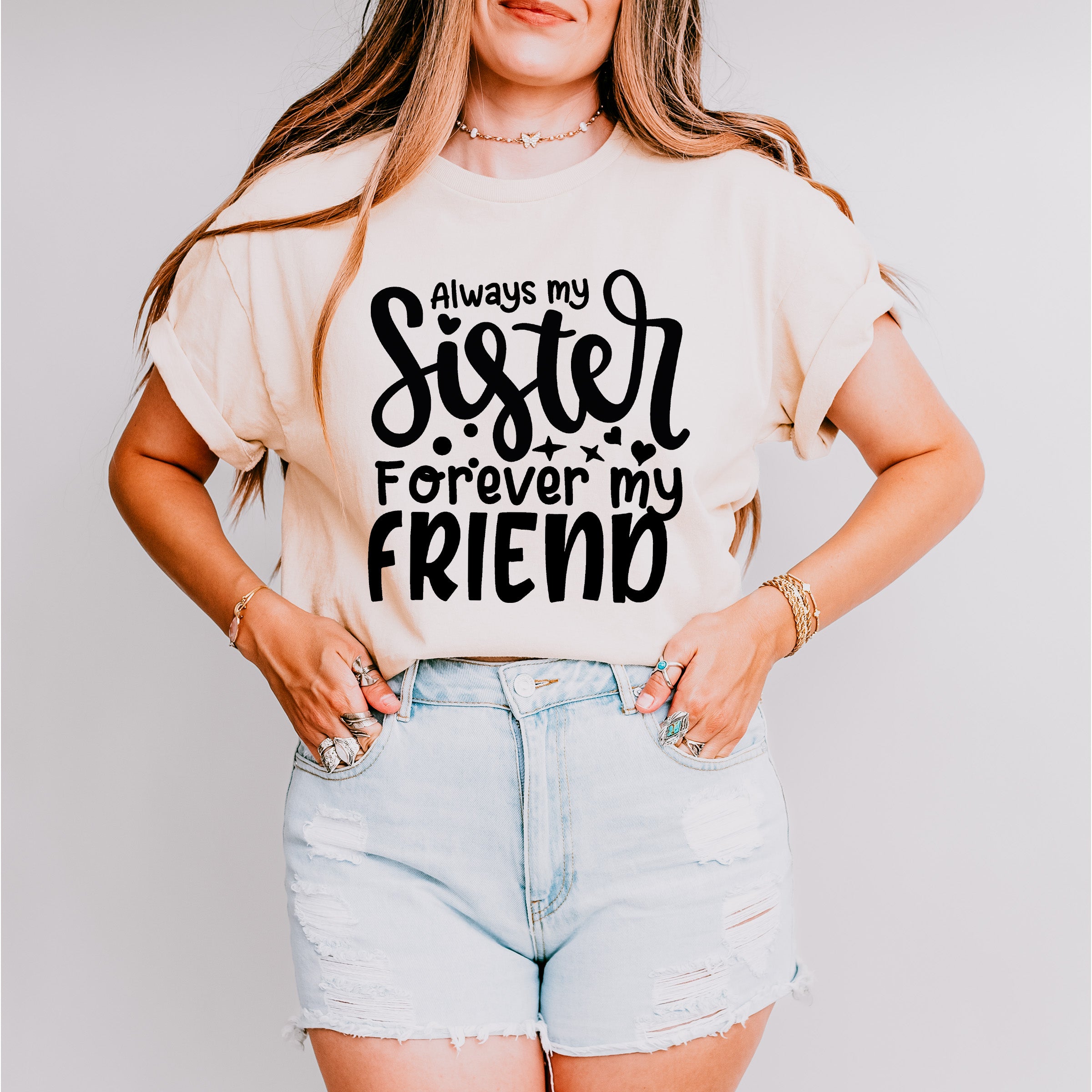 Because I Have A Sister - Sister Unisex Crewneck T-Shirt Sweatshirt Hoodie