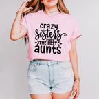 Make The Best Aunts - Sister Unisex Crewneck T-Shirt Sweatshirt Hoodie