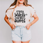 Make The Best Aunts - Sister Unisex Crewneck T-Shirt Sweatshirt Hoodie