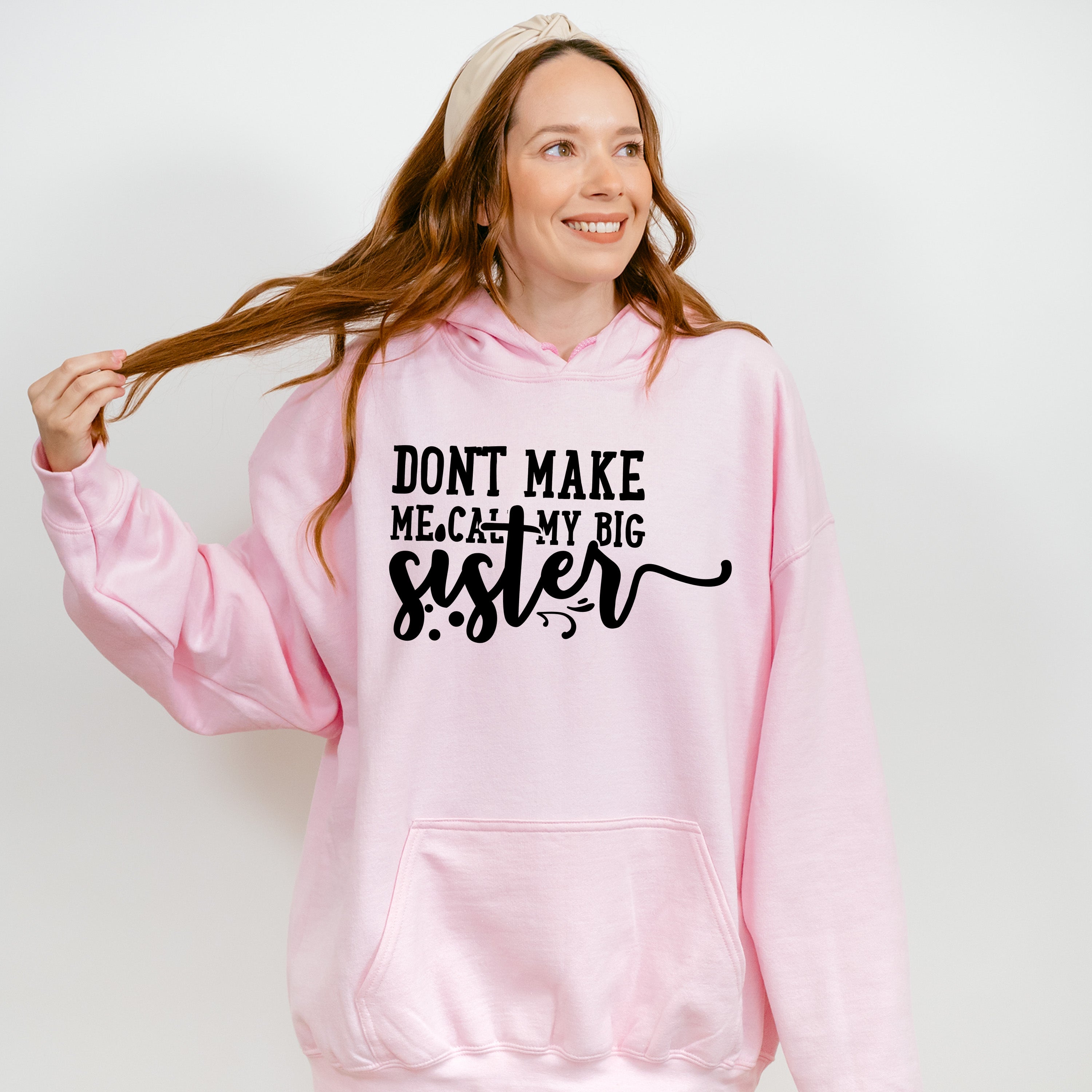 Don't Make Me Call - Sister Unisex Crewneck T-Shirt Sweatshirt Hoodie