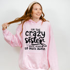 I'm The Crazy Sister - Sister Unisex Crewneck T-Shirt Sweatshirt Hoodie