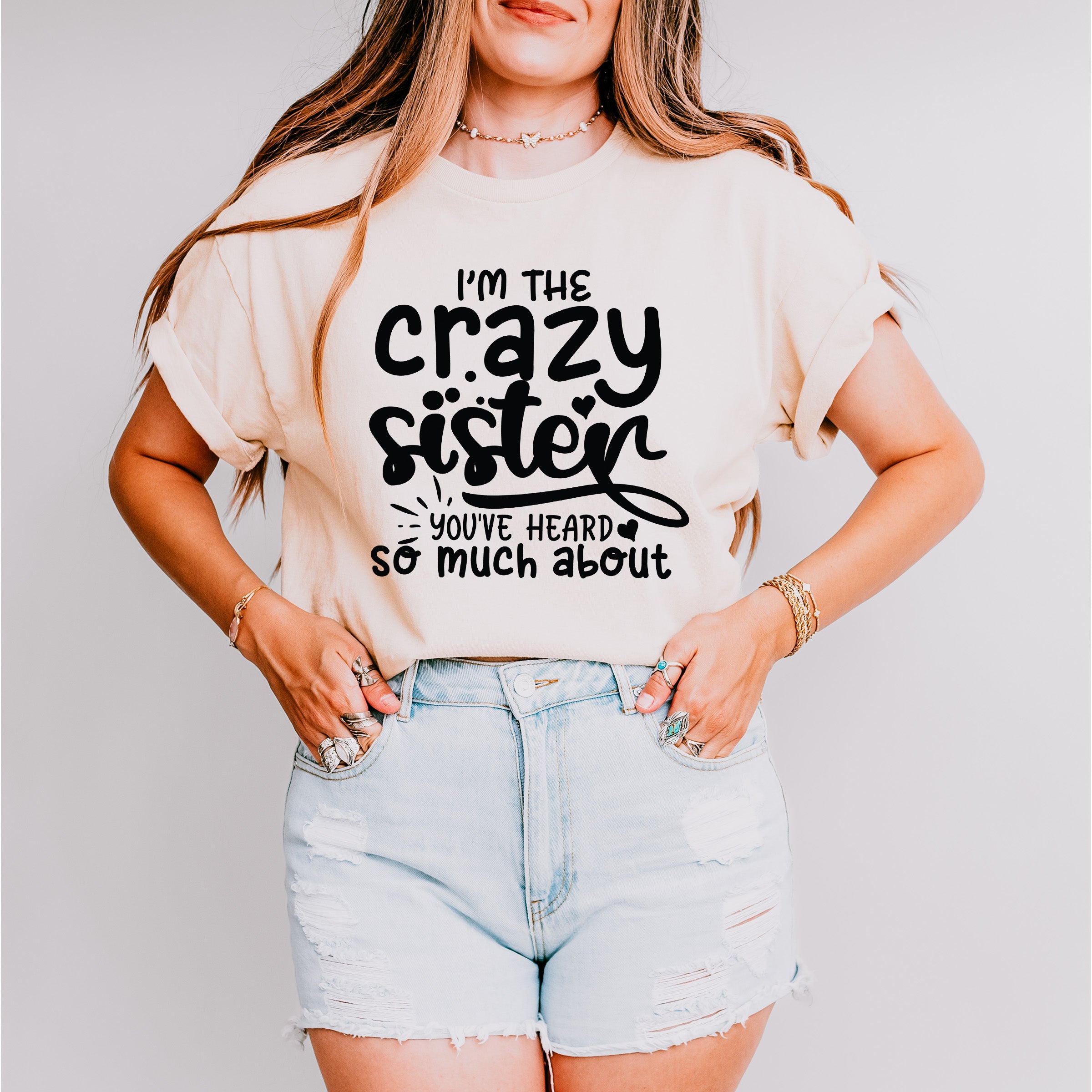 I'm The Crazy Sister - Sister Unisex Crewneck T-Shirt Sweatshirt Hoodie