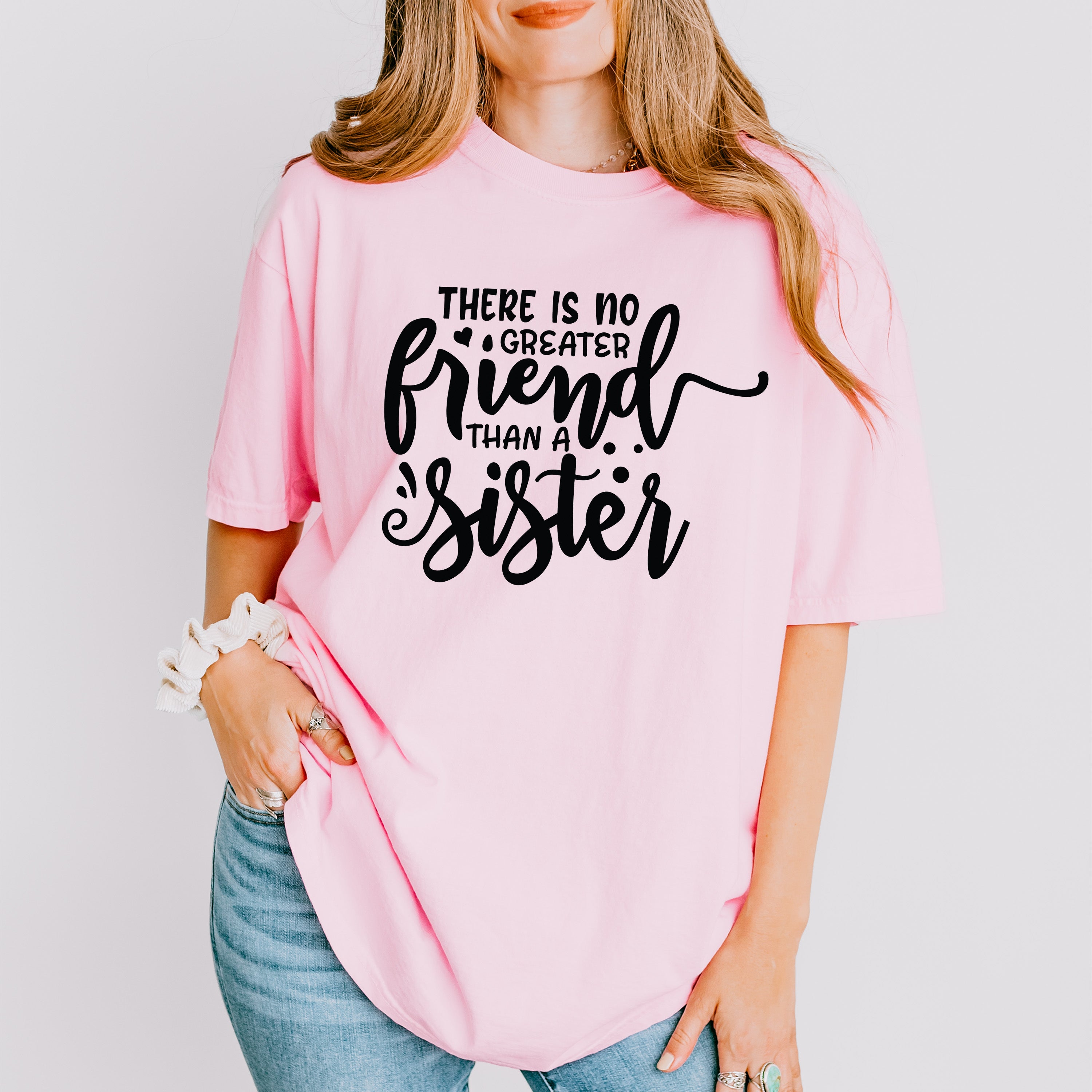 No Greater Friend - Sister Unisex Crewneck T-Shirt Sweatshirt Hoodie