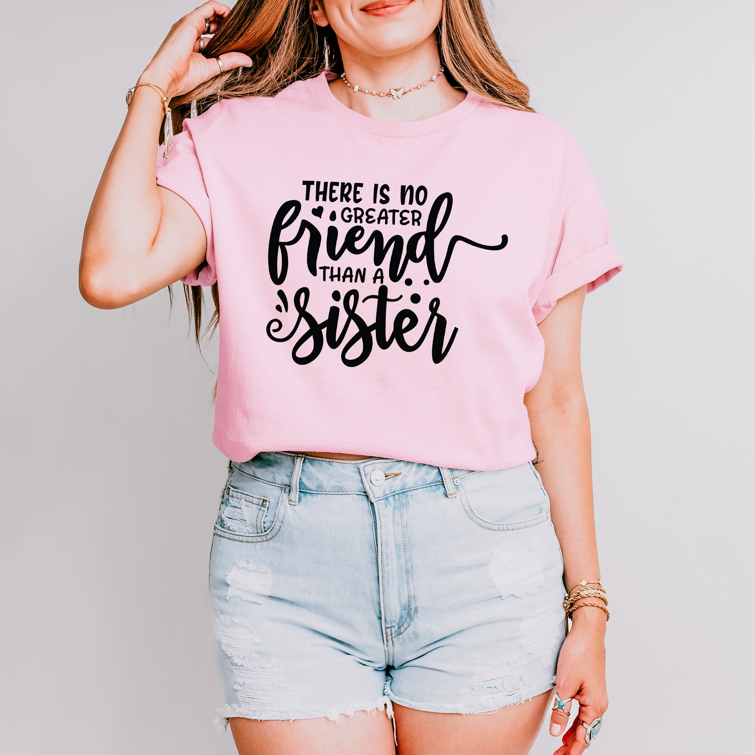 No Greater Friend - Sister Unisex Crewneck T-Shirt Sweatshirt Hoodie