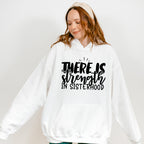 Strength In Sisterhood - Sister Unisex Crewneck T-Shirt Sweatshirt Hoodie