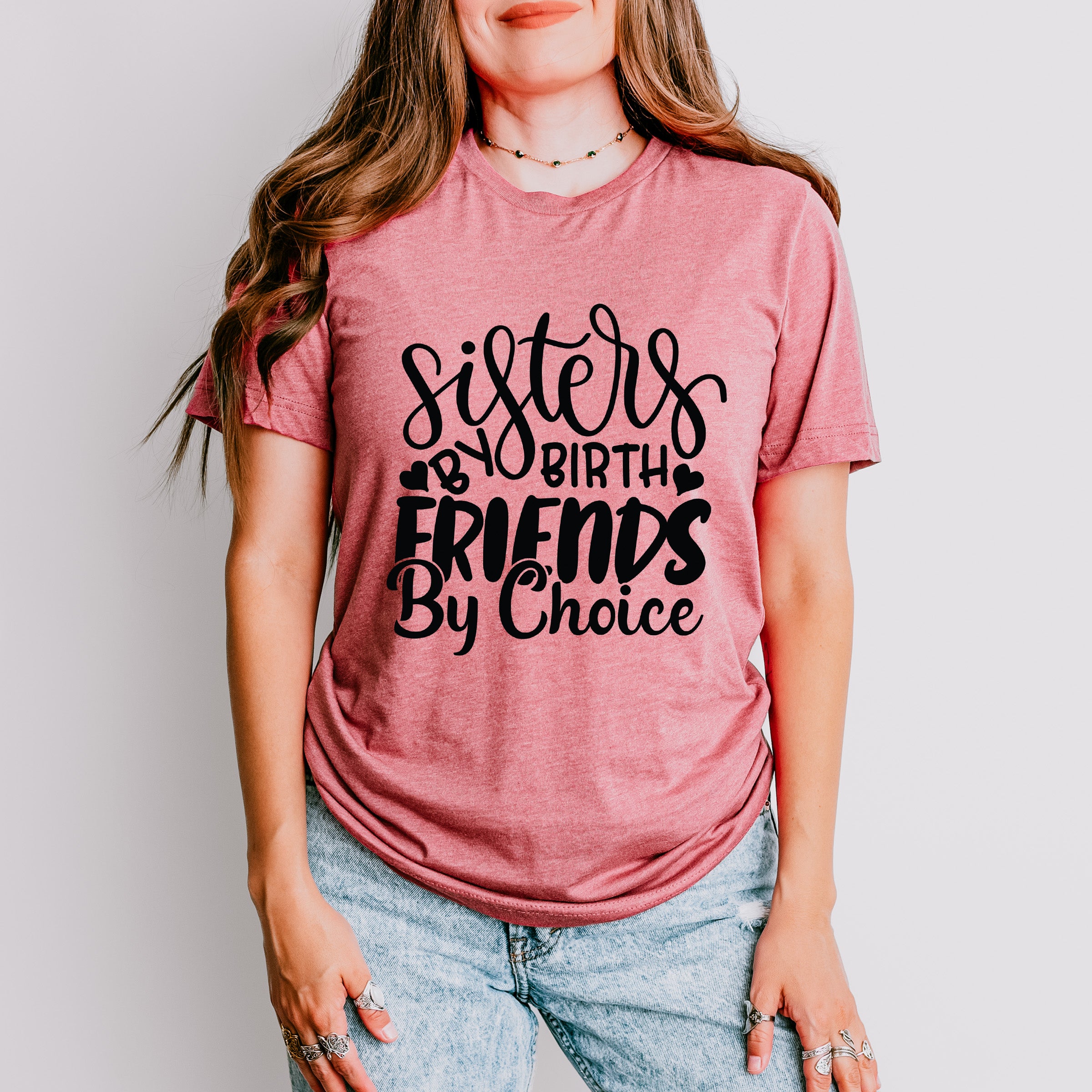 Sisters By Birth - Sister Unisex Crewneck T-Shirt Sweatshirt Hoodie