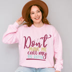 Don't Make Me Call Colorful Design - Sister Unisex Crewneck T-Shirt Sweatshirt Hoodie