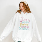 No Greater Friend Colorful - Sister Unisex Crewneck T-Shirt Sweatshirt Hoodie