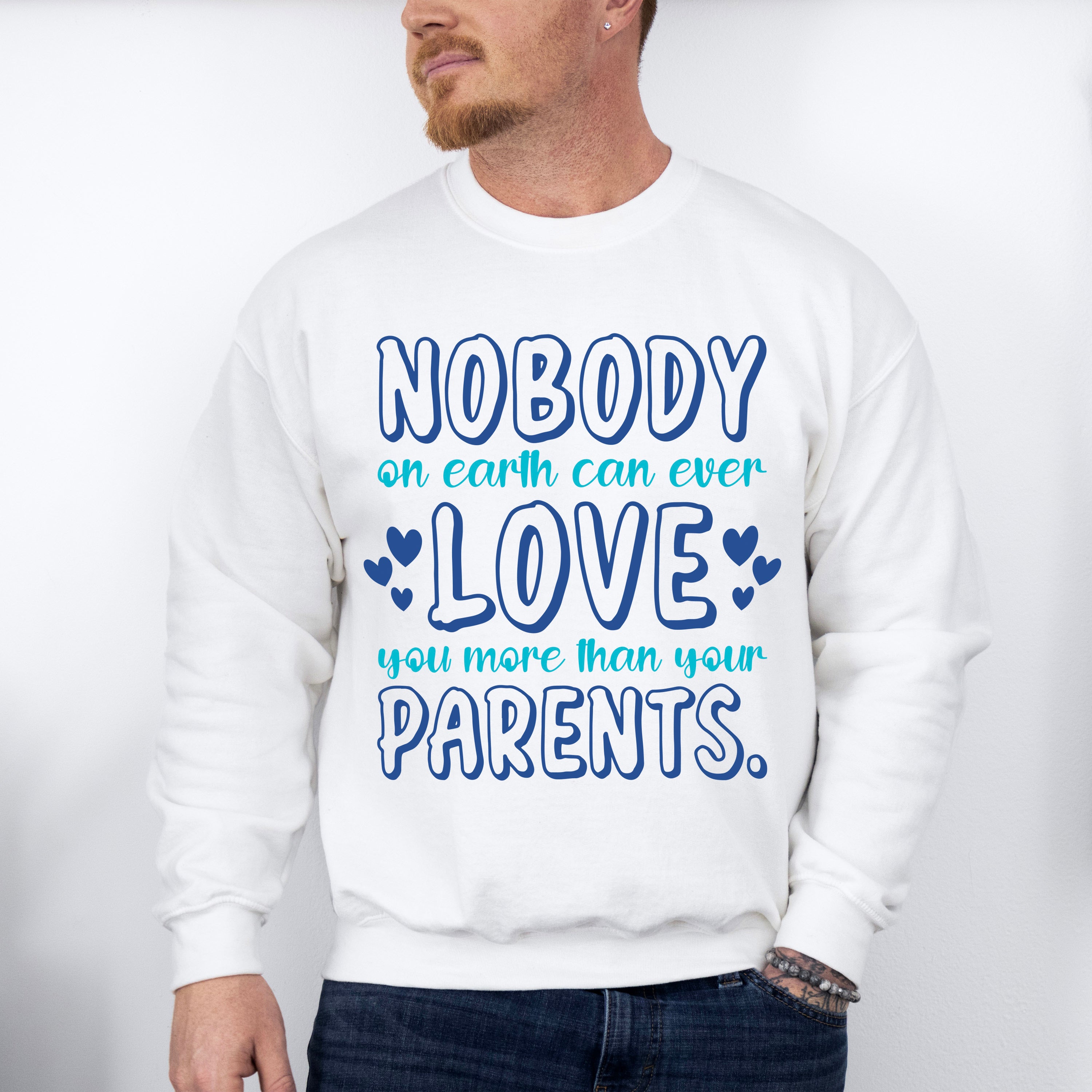 More Than Your Parents - Parents Unisex Crewneck T-Shirt Sweatshirt Hoodie