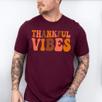 Thankful Vibes - Thanksgiving Theme Unisex Crewneck T-Shirt Sweatshirt Hoodie