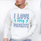 I Love My Parents - Parents Unisex Crewneck T-Shirt Sweatshirt Hoodie