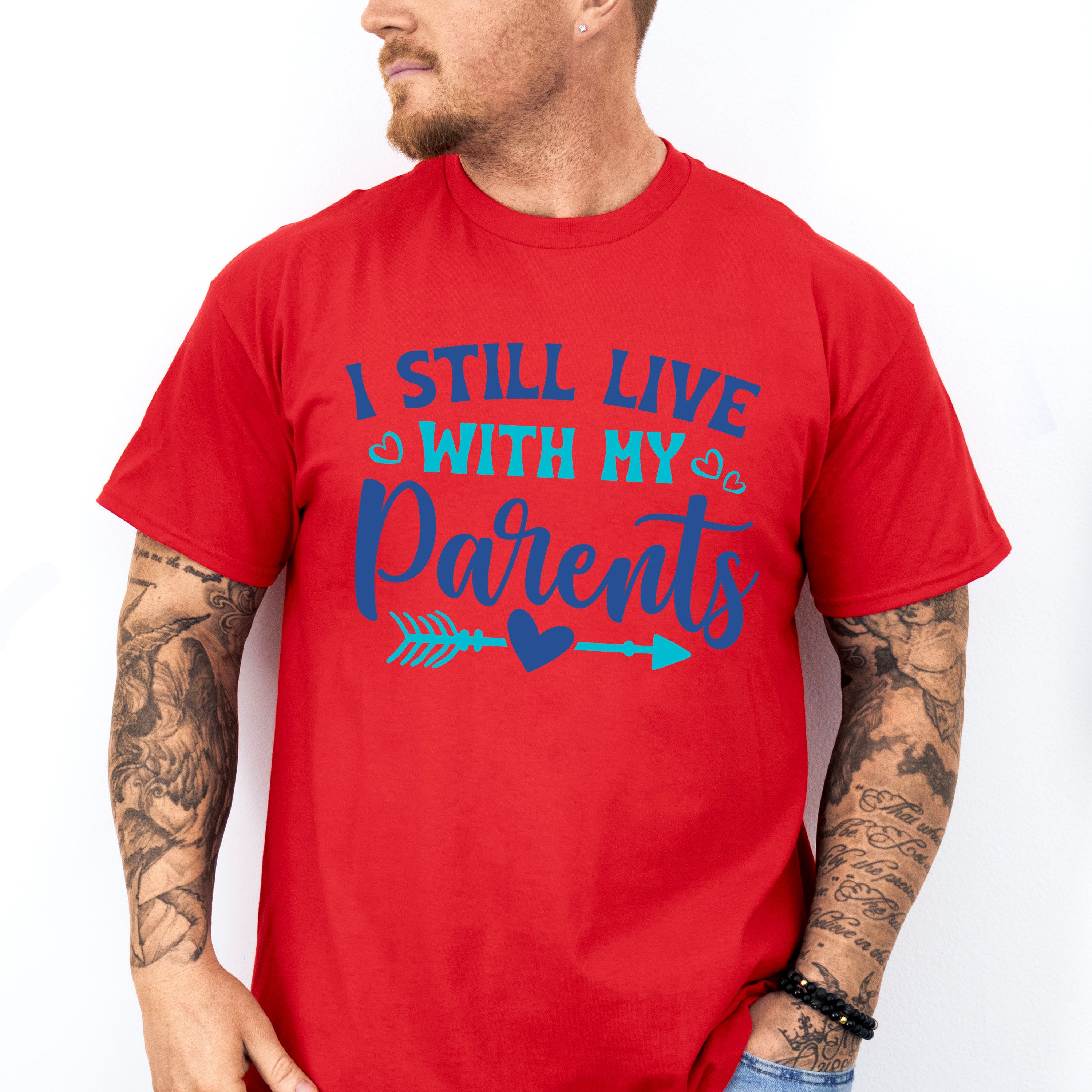 I Still Live With My Parents - Parents Unisex Crewneck T-Shirt Sweatshirt Hoodie