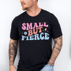 Small But Fierce - Kids Unisex Crewneck T-Shirt Sweatshirt Hoodie