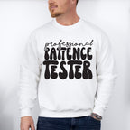 Professional Patience Tester - Kids Unisex Crewneck T-Shirt Sweatshirt Hoodie