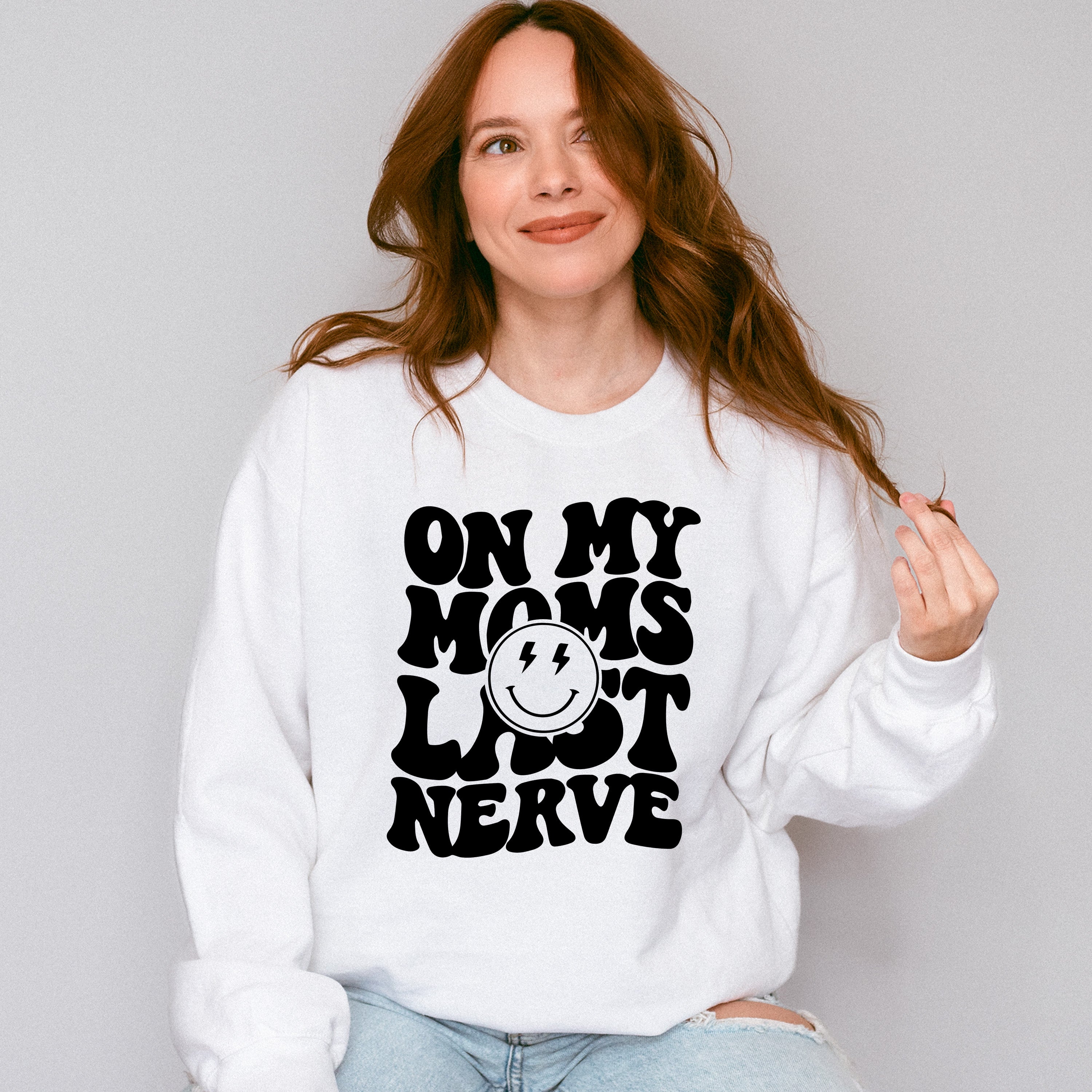 On My Moms Last Nerve - Kids Unisex Crewneck T-Shirt Sweatshirt Hoodie