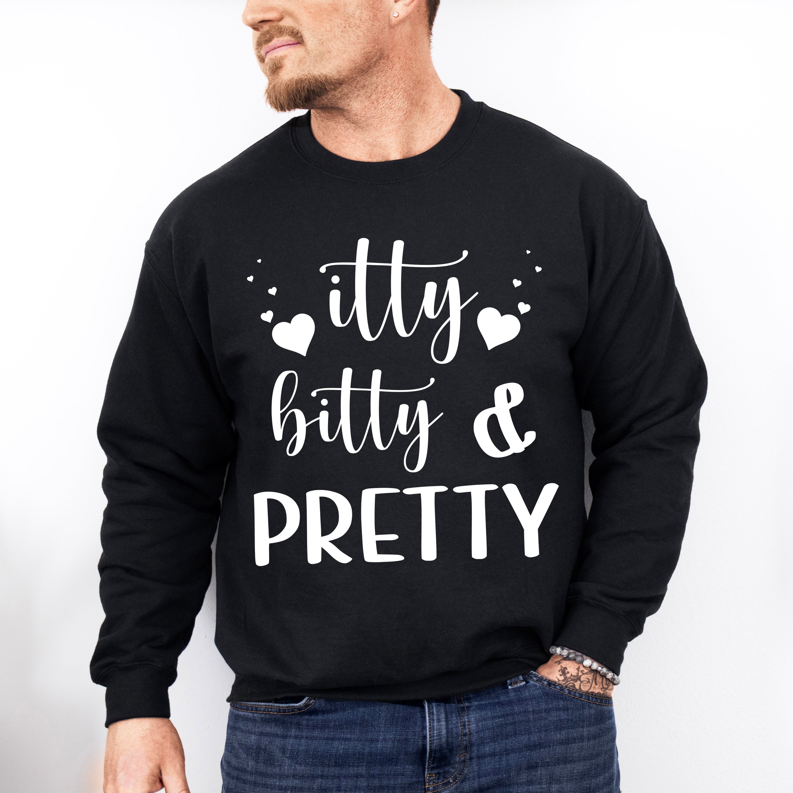 Itty Bitty And Pretty - Kids Unisex Crewneck T-Shirt Sweatshirt Hoodie