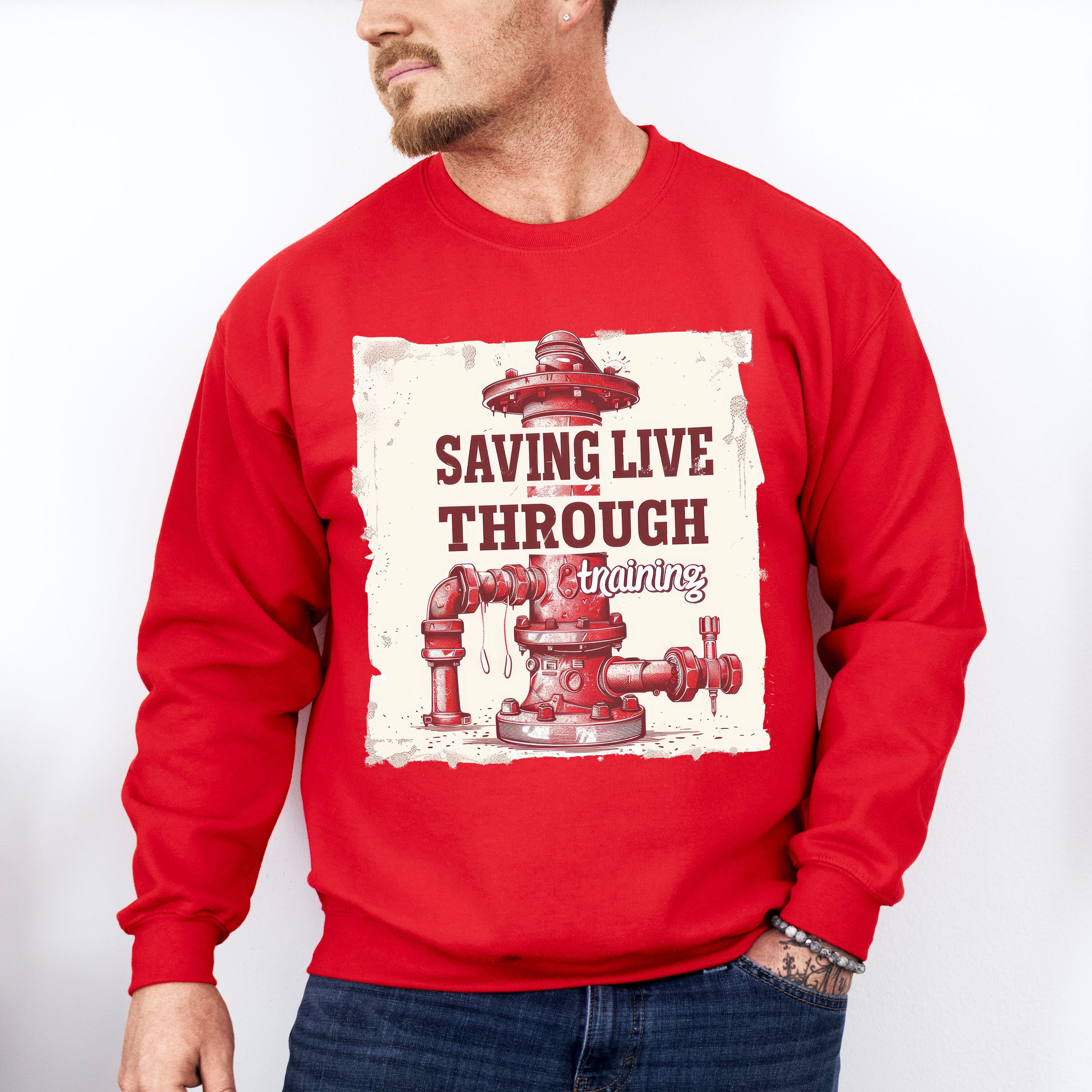 Saving Live Through Training - Firefighter Unisex Crewneck T-Shirt Sweatshirt Hoodie
