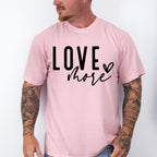 Love More - Valentines Theme Unisex Crewneck T-Shirt Sweatshirt Hoodie