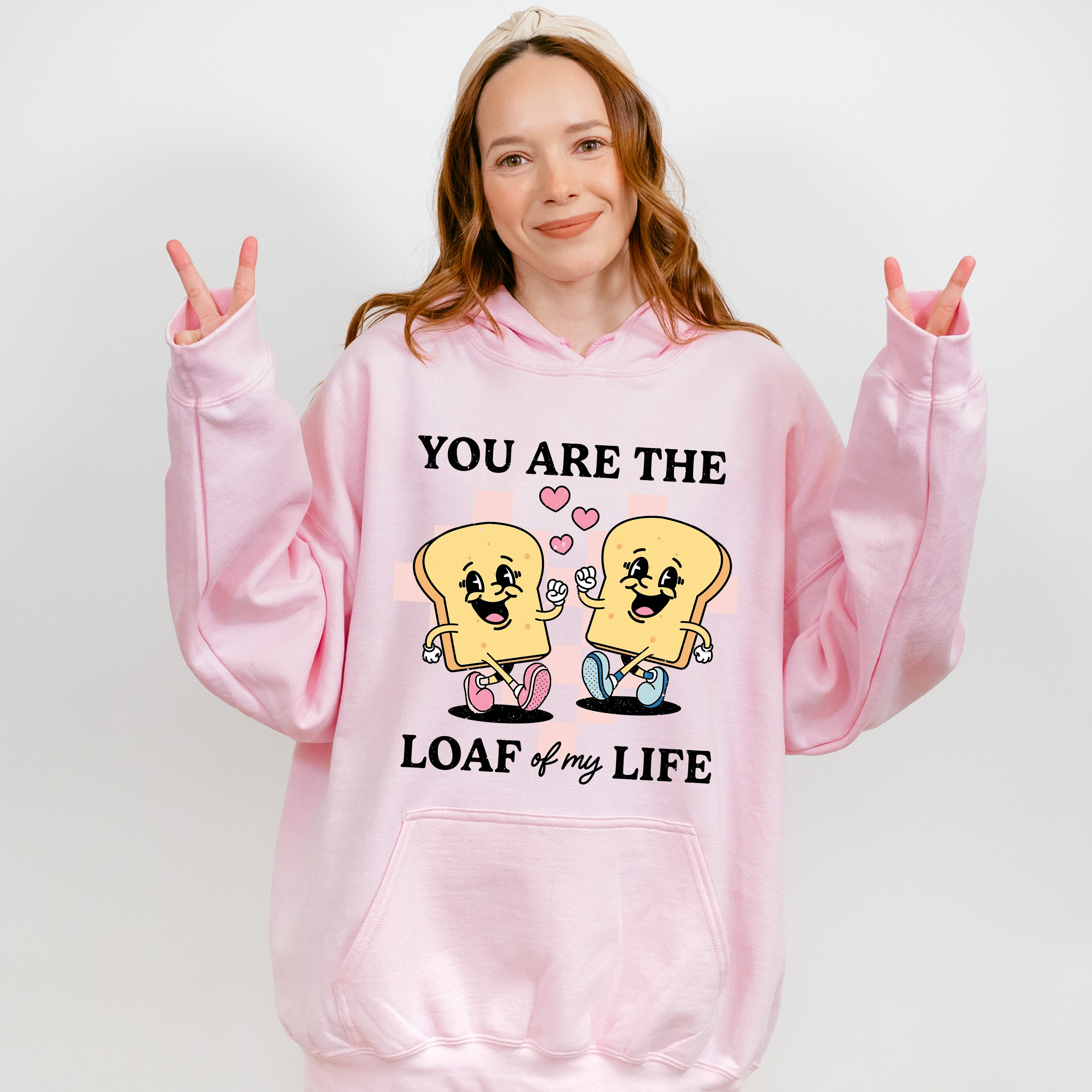 You Are The Loaf of My Life - Valentines Theme Unisex Crewneck T-Shirt Sweatshirt Hoodie