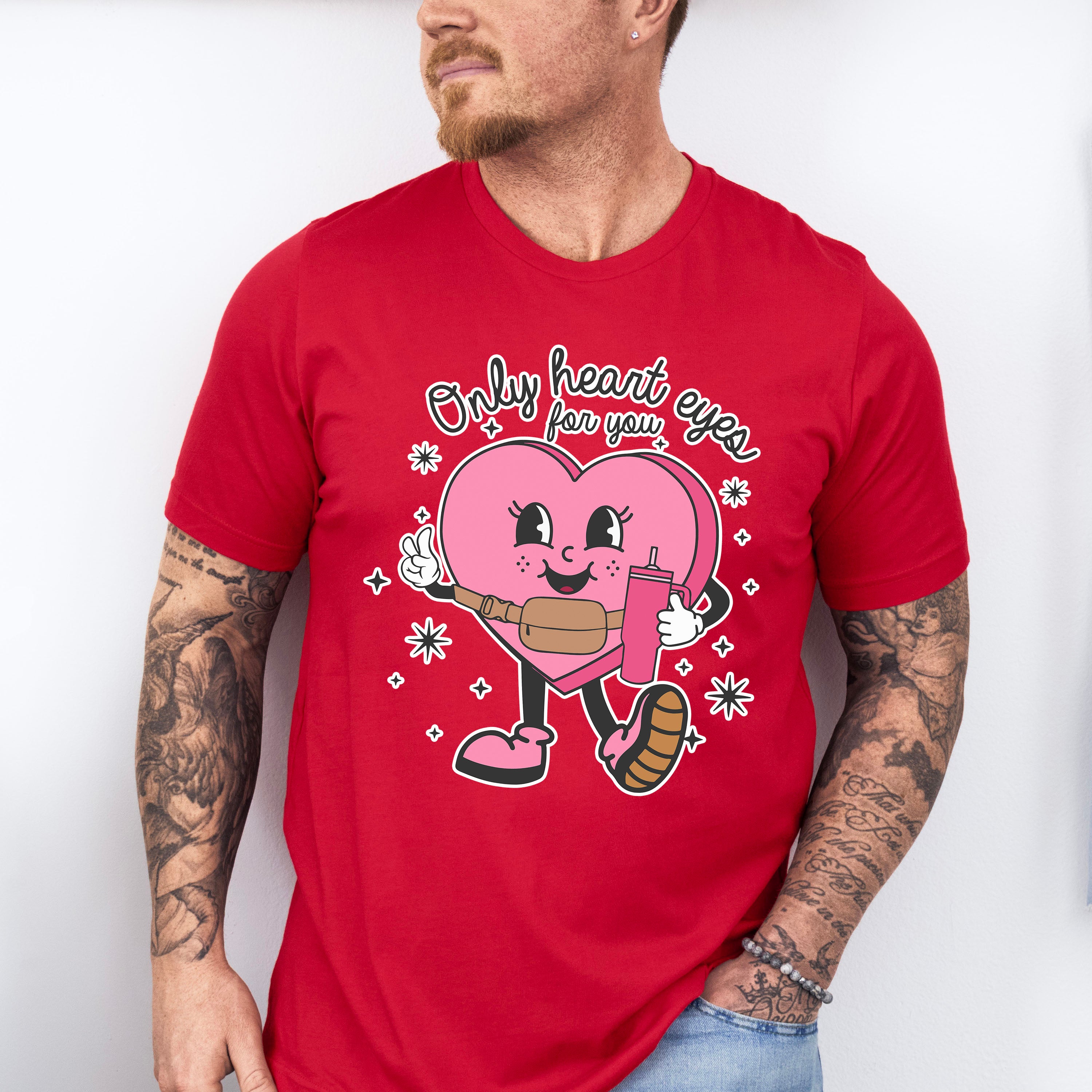 Only Heart Eyes For You - Valentines Theme Unisex Crewneck T-Shirt Sweatshirt Hoodie
