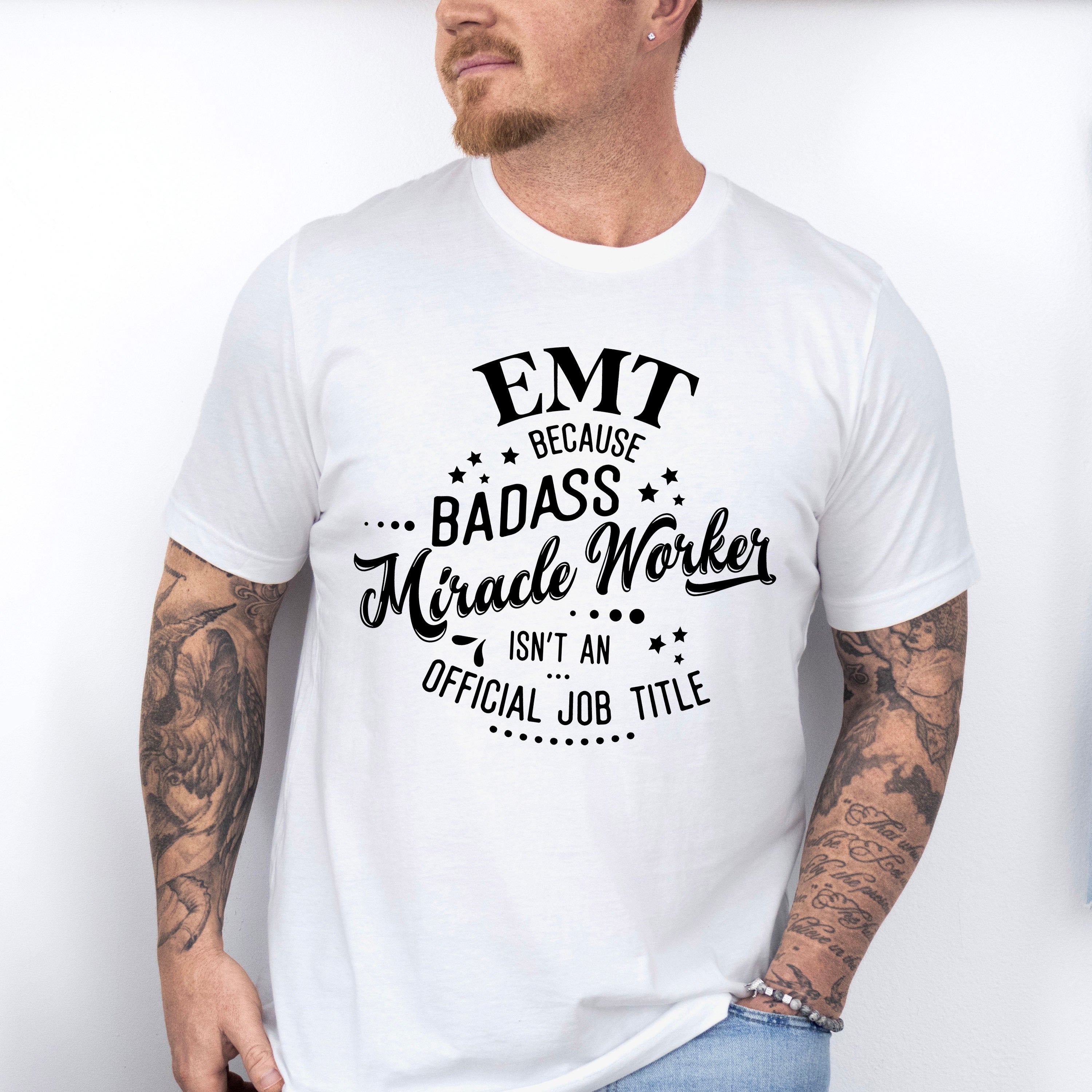 Badass Miracle Worker - EMT Unisex Crewneck T-Shirt Sweatshirt Hoodie
