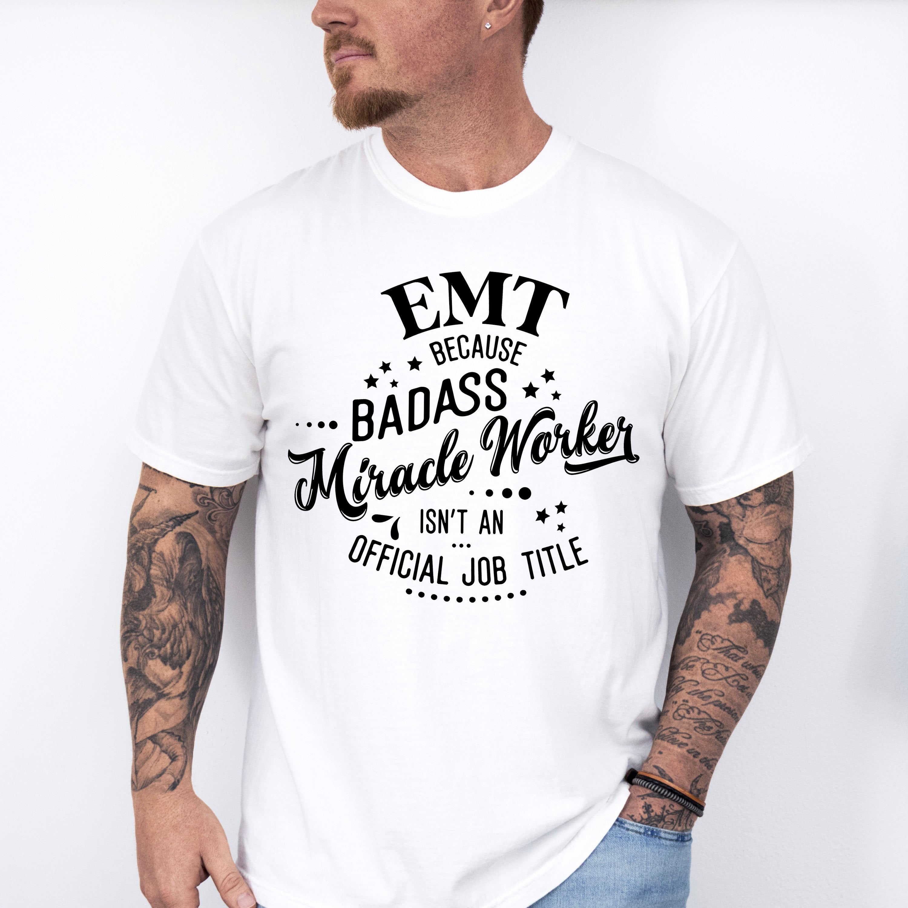 Badass Miracle Worker - EMT Unisex Crewneck T-Shirt Sweatshirt Hoodie