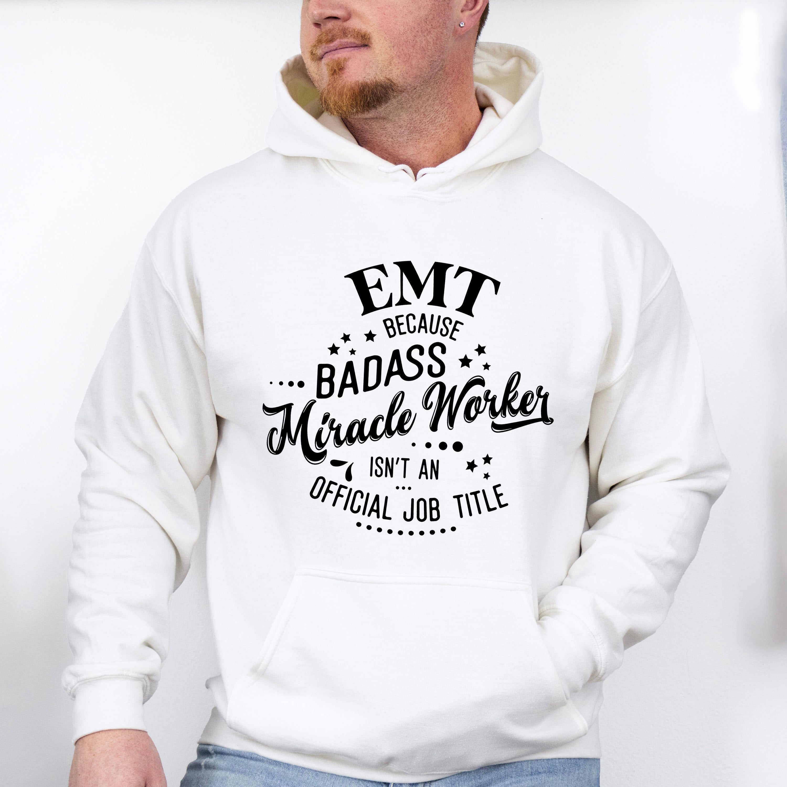Badass Miracle Worker - EMT Unisex Crewneck T-Shirt Sweatshirt Hoodie