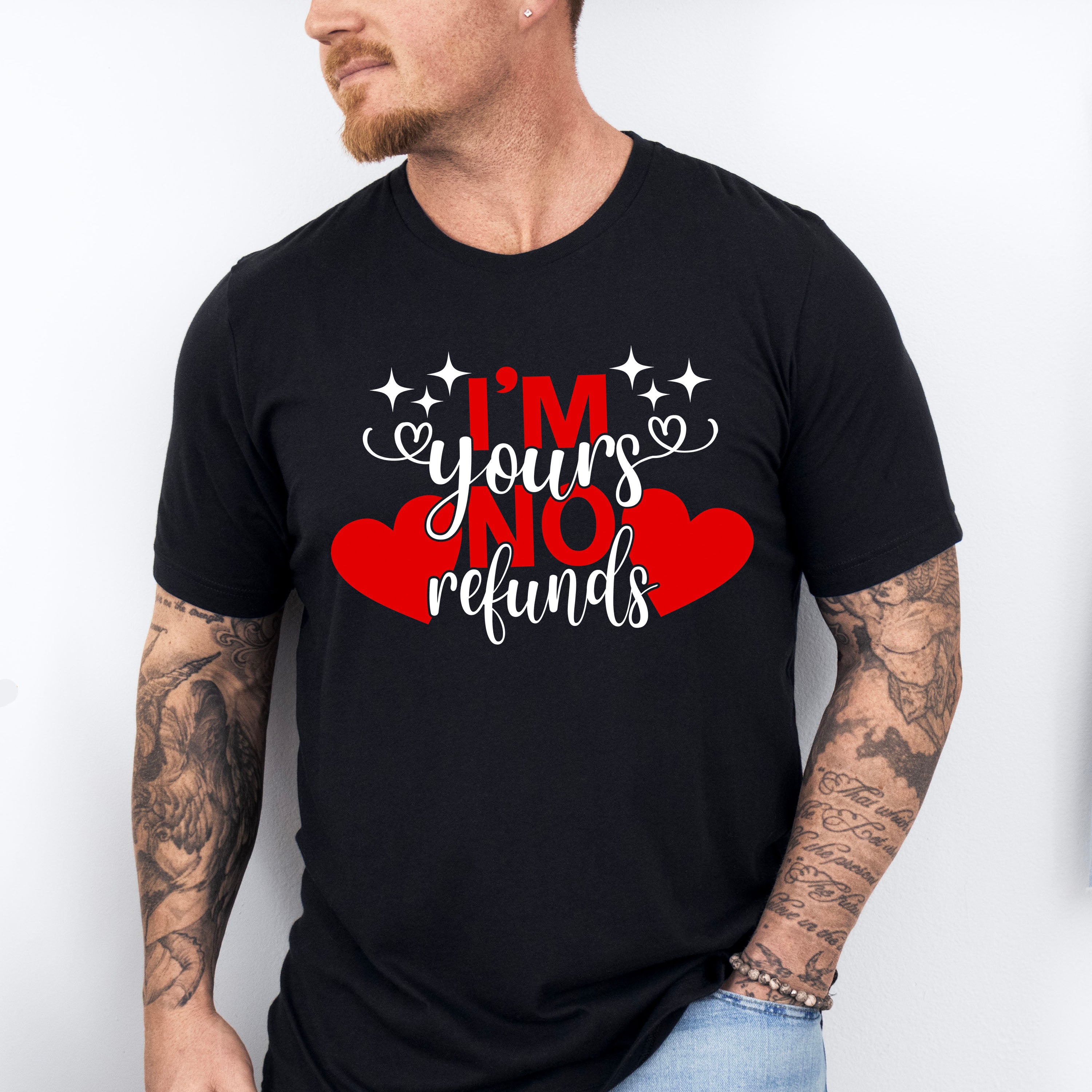 I'm Yours No Refunds - Valentines Theme Unisex Crewneck T-Shirt Sweatshirt Hoodie