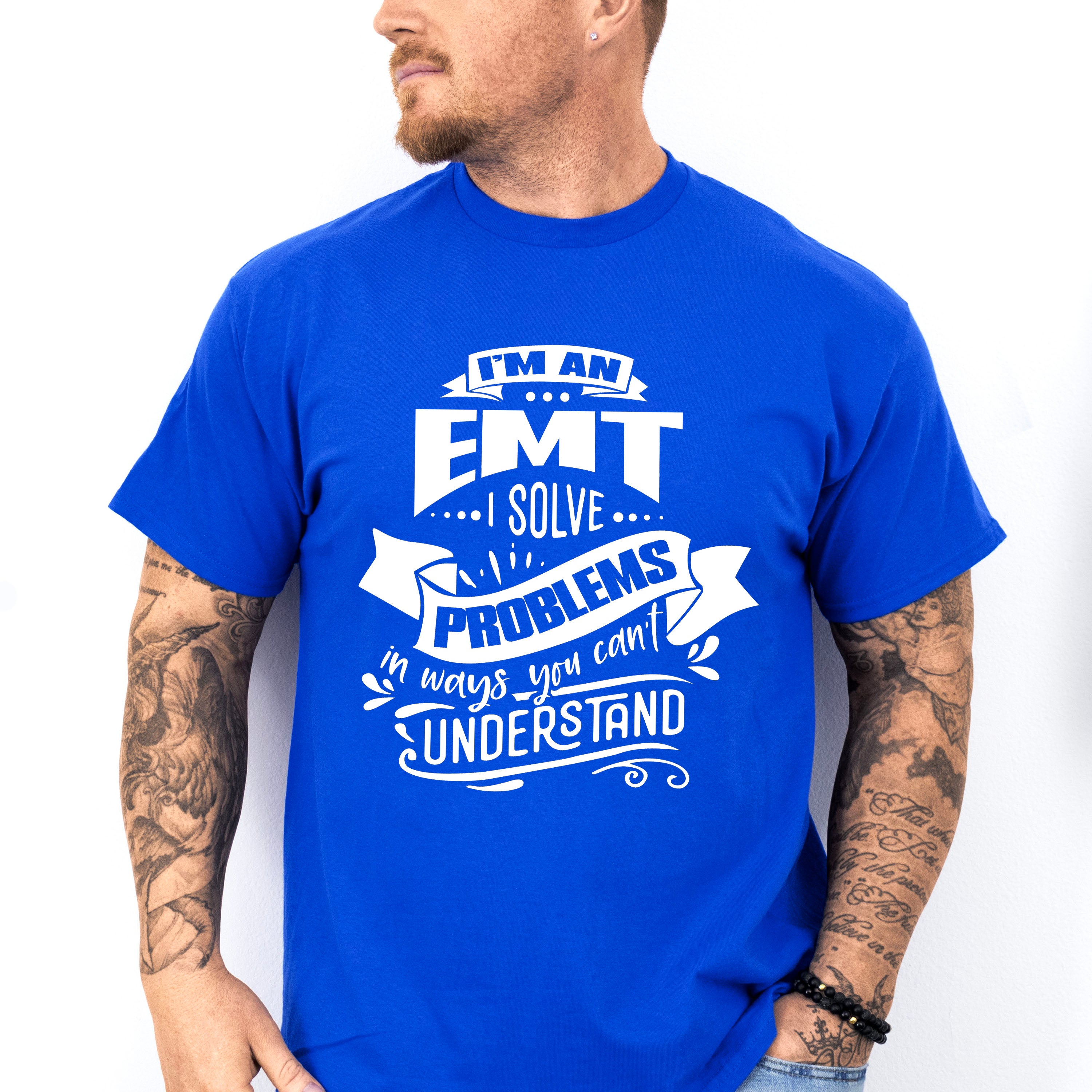 I'm an EMT I Solve Problems - EMT Unisex Crewneck T-Shirt Sweatshirt Hoodie