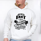 I'm an EMT I Solve Problems - EMT Unisex Crewneck T-Shirt Sweatshirt Hoodie