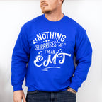Nothing Surprises Me - EMT Unisex Crewneck T-Shirt Sweatshirt Hoodie