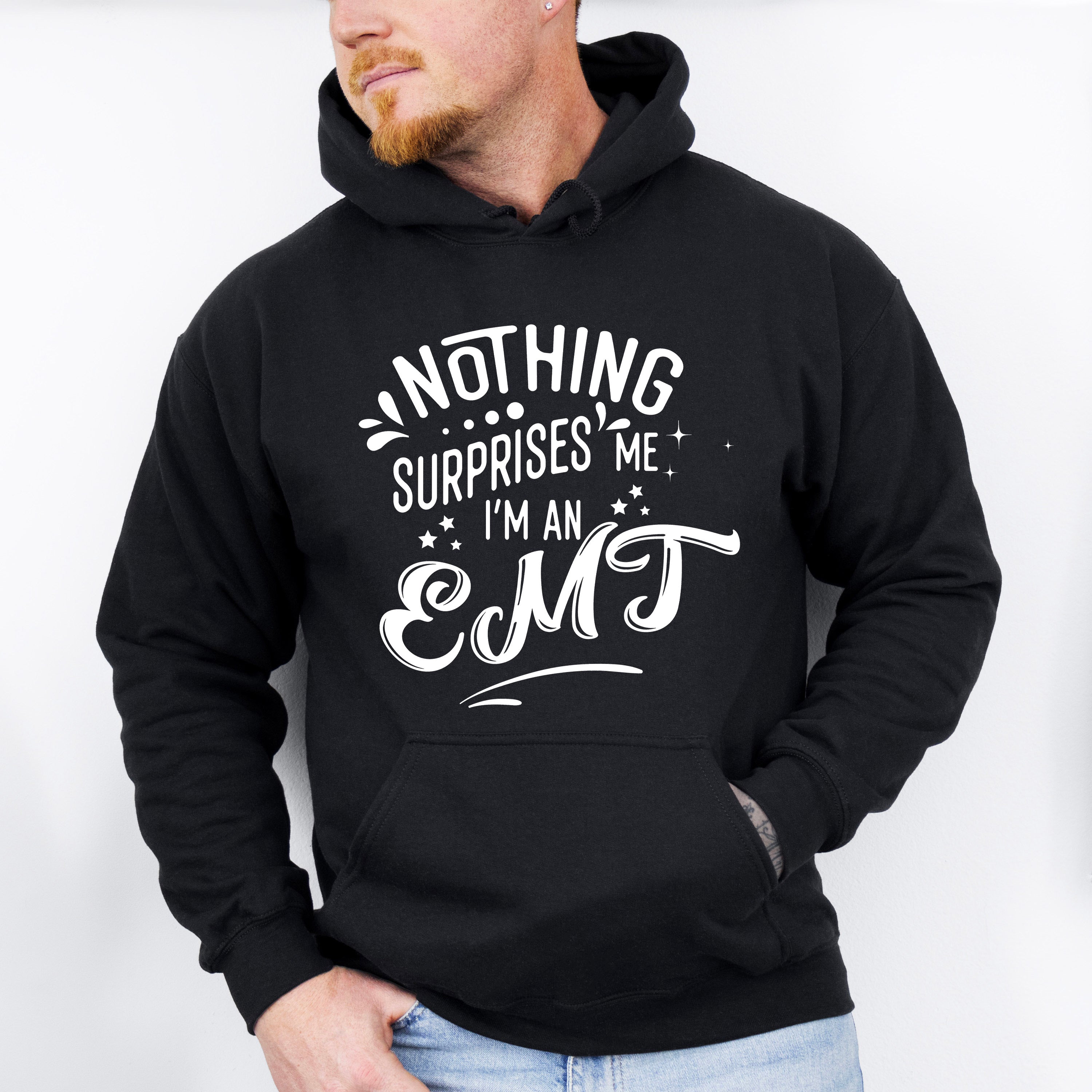 Nothing Surprises Me - EMT Unisex Crewneck T-Shirt Sweatshirt Hoodie