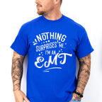 Nothing Surprises Me - EMT Unisex Crewneck T-Shirt Sweatshirt Hoodie